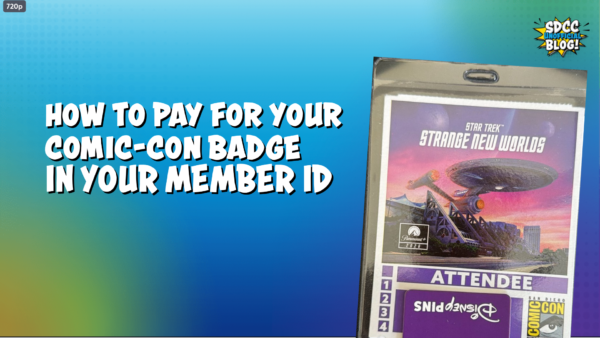 Guide to Paying For Your Badge for San Diego Comic-Con